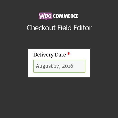 WooCommerce Checkout Field Editor